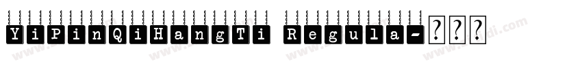 YiPinQiHangTi Regula字体转换